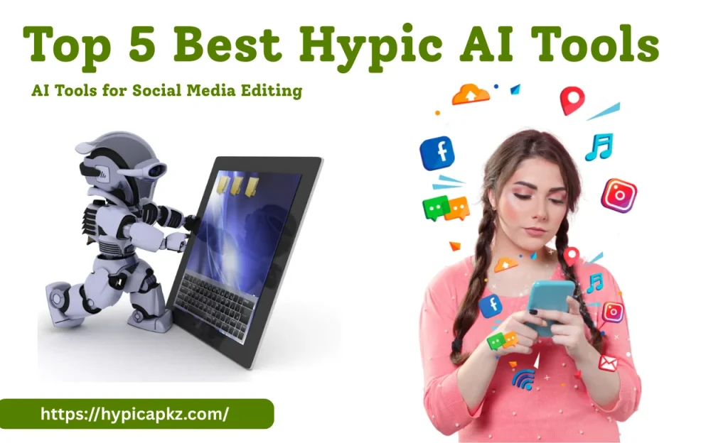 Top 5 Best Hypic AI Tools